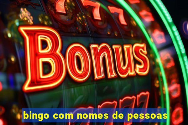 bingo com nomes de pessoas